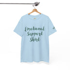 Emotional Support Shirt Tee — Comfort & Mental Health Awareness T-Shirt - 314 Originals