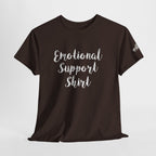 Emotional Support Shirt Tee — Comfort & Mental Health Awareness T-Shirt - 314 Originals