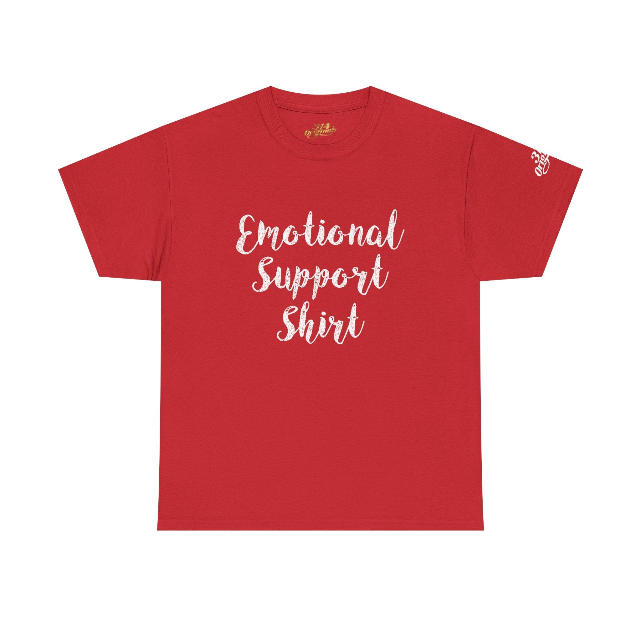Emotional Support Shirt Tee — Comfort & Mental Health Awareness T-Shirt - 314 Originals