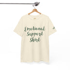 Emotional Support Shirt Tee — Comfort & Mental Health Awareness T-Shirt - 314 Originals