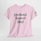 Emotional Support Shirt Tee — Comfort & Mental Health Awareness T-Shirt - 314 Originals