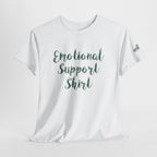Emotional Support Shirt Tee — Comfort & Mental Health Awareness T-Shirt - 314 Originals