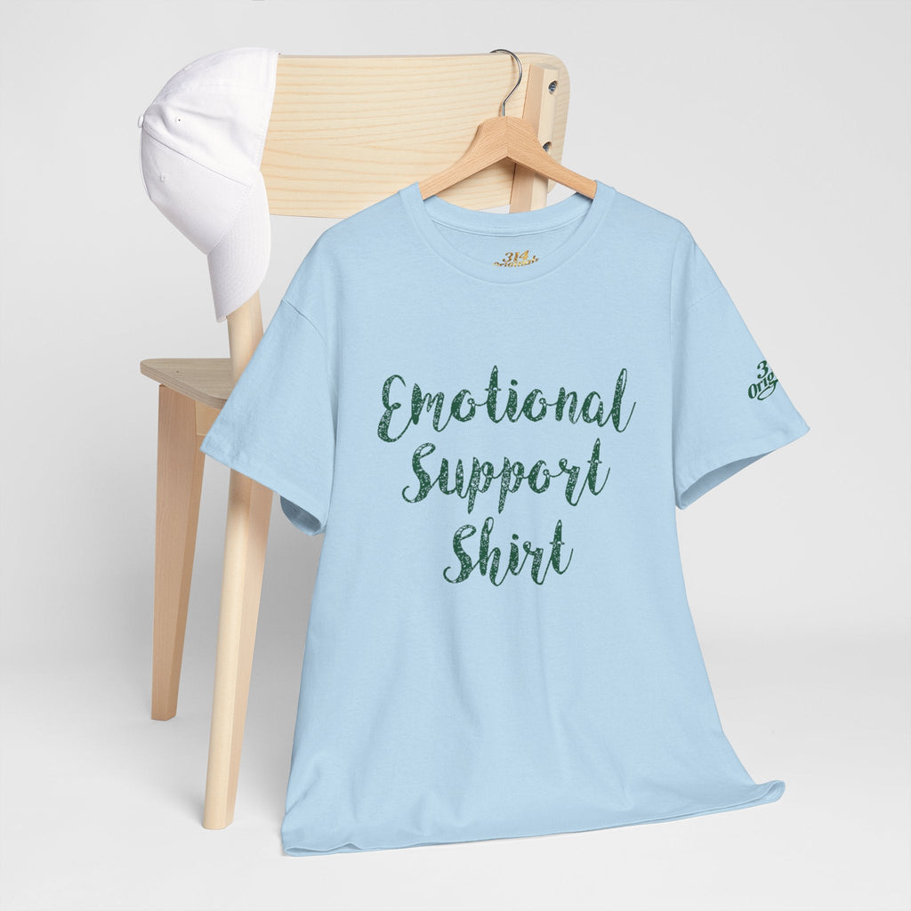 Emotional Support Shirt Tee — Comfort & Mental Health Awareness T-Shirt - 314 Originals