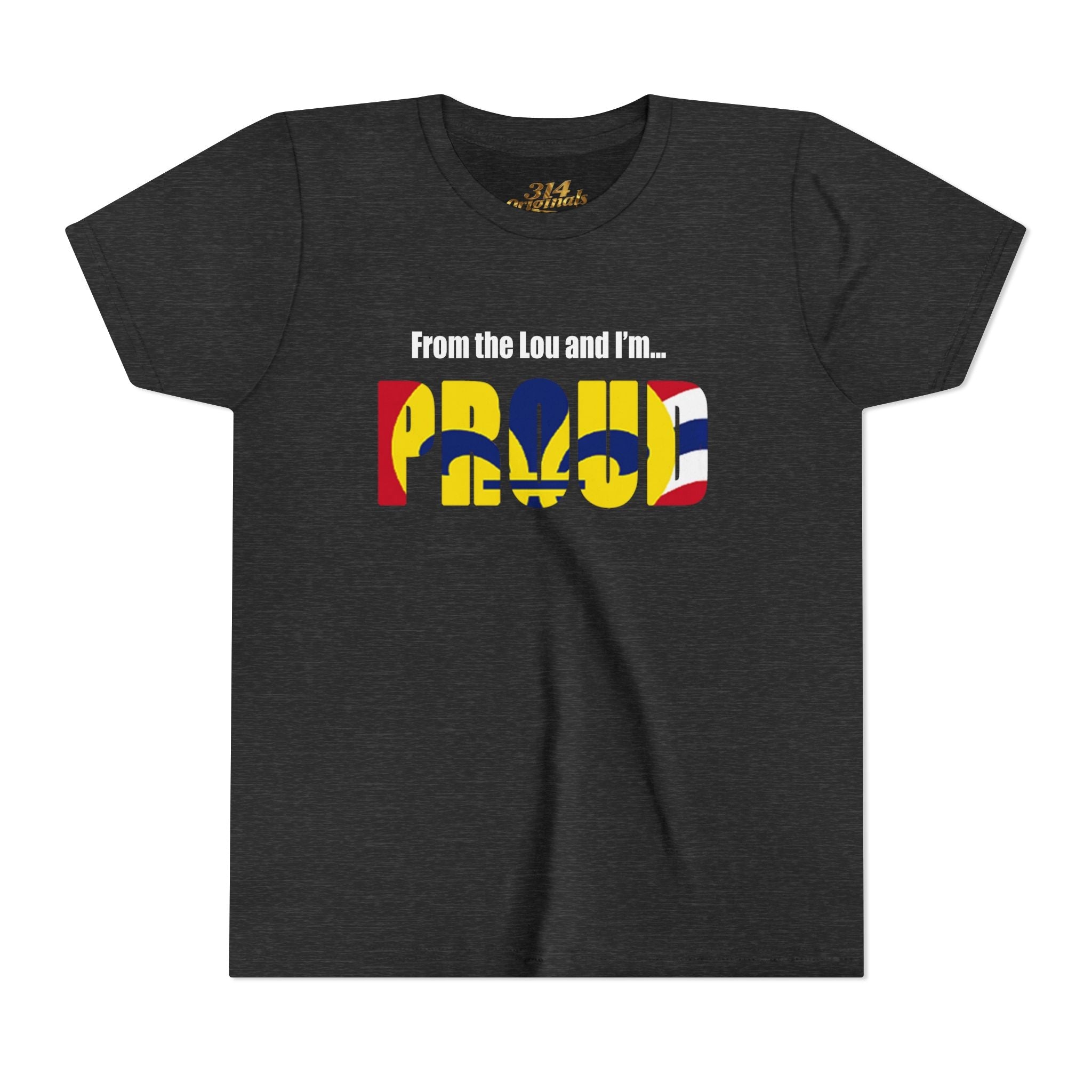 "From the Lou and I'm... Proud" St. Louis Flag Kids Shirt - 314 Originals