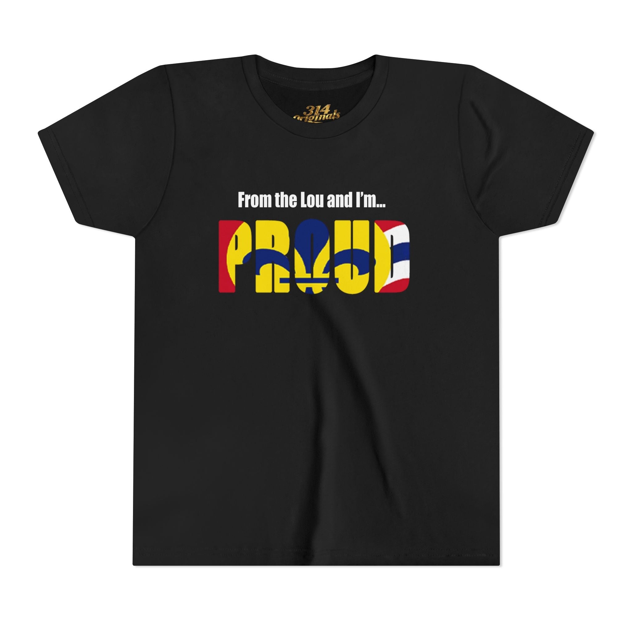 "From the Lou and I'm... Proud" St. Louis Flag Kids Shirt - 314 Originals