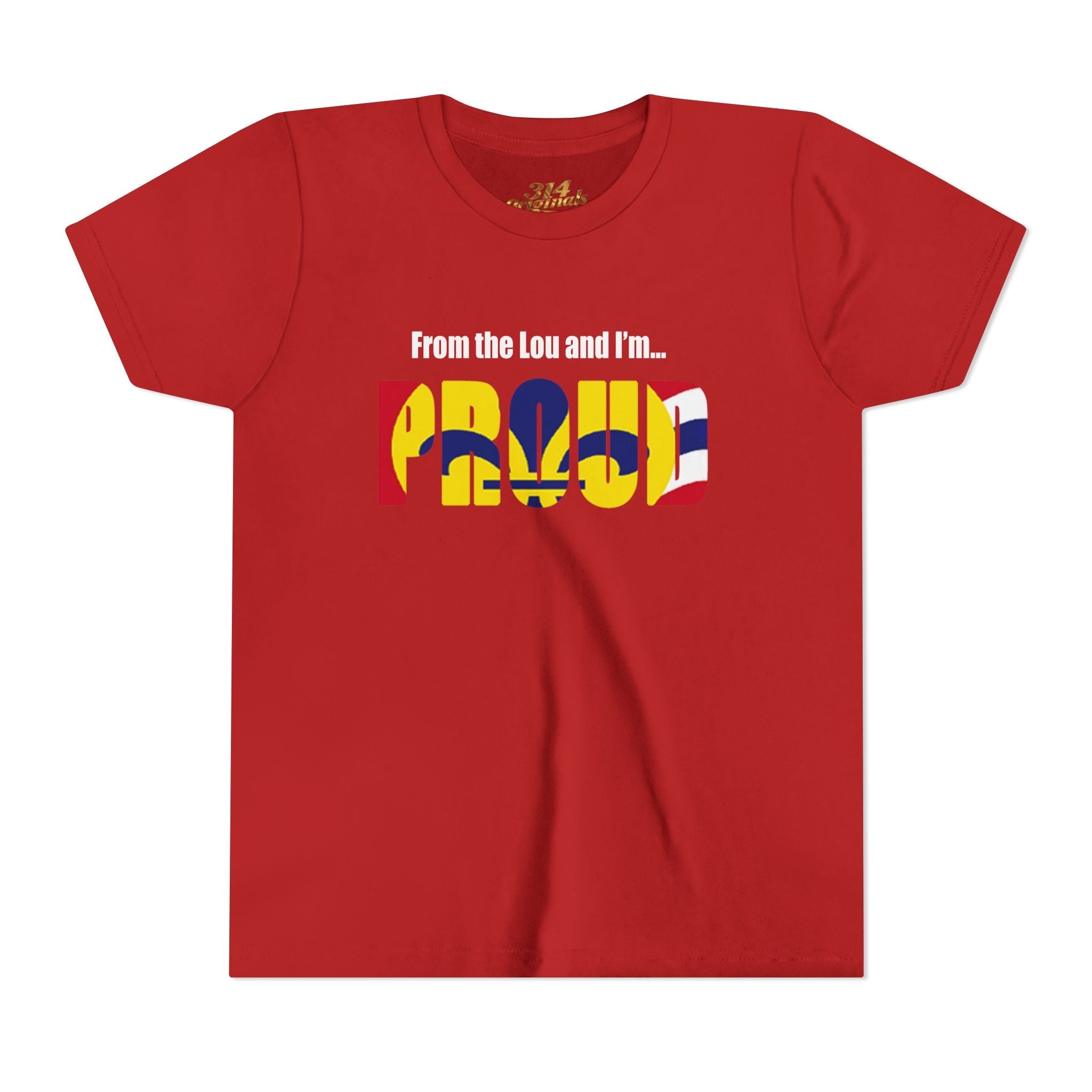 "From the Lou and I'm... Proud" St. Louis Flag Kids Shirt - 314 Originals