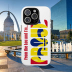 "From the Lou and I'm…" St. Louis Pride Phone Cover Tough Phone Case - 314 Originals
