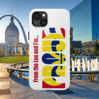 "From the Lou and I'm…" St. Louis Pride Phone Cover Tough Phone Case - 314 Originals