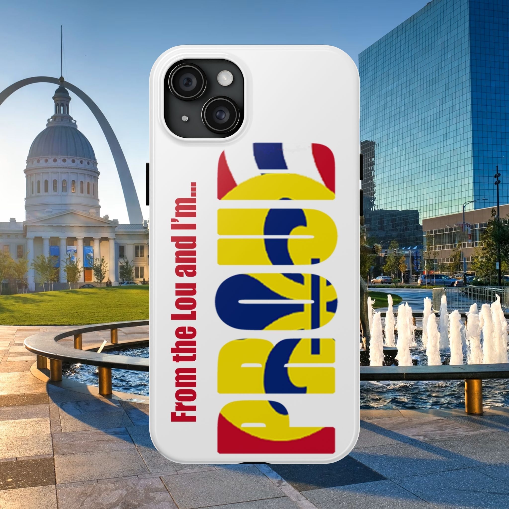 "From the Lou and I'm…" St. Louis Pride Phone Cover Tough Phone Case - 314 Originals