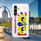 "From the Lou and I'm…" St. Louis Pride Phone Cover Tough Phone Case - 314 Originals