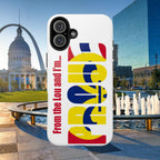 "From the Lou and I'm…" St. Louis Pride Phone Cover Tough Phone Case - 314 Originals