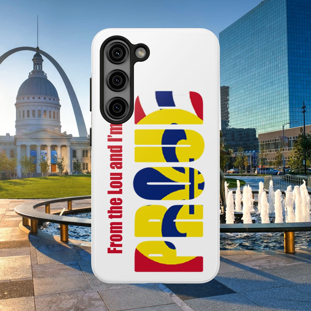 "From the Lou and I'm…" St. Louis Pride Phone Cover Tough Phone Case - 314 Originals