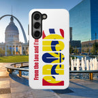 "From the Lou and I'm…" St. Louis Pride Phone Cover Tough Phone Case - 314 Originals