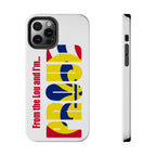 "From the Lou and I'm…" St. Louis Pride Phone Cover Tough Phone Case - 314 Originals