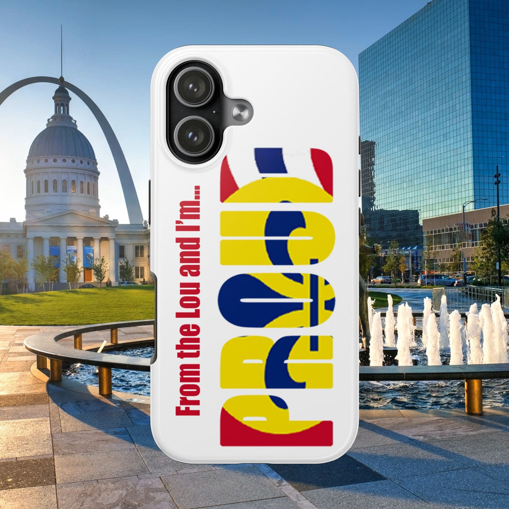 "From the Lou and I'm…" St. Louis Pride Phone Cover Tough Phone Case - 314 Originals