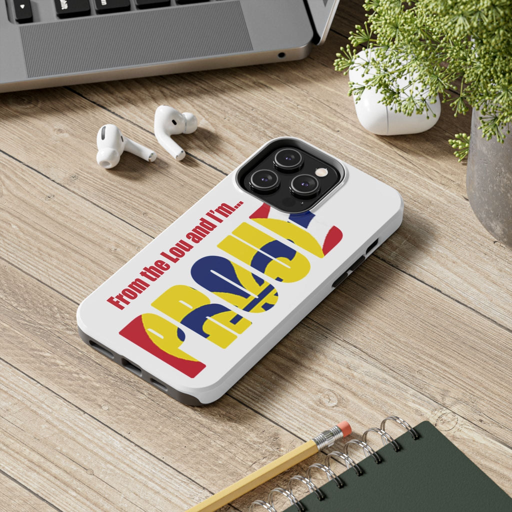 "From the Lou and I'm…" St. Louis Pride Phone Cover Tough Phone Case - 314 Originals