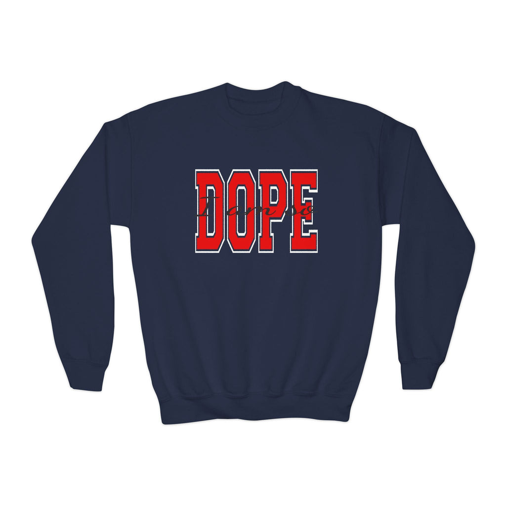 I Am So DOPE Crewneck Sweatshirt — Retro Varsity Graphic - 314 Originals