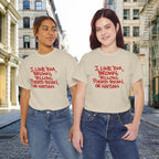 "I Like 'Em, Brown, Yellow, Puerto Rican, or Haitian" Bold Script Tee - 314 Originals