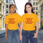 "I Like 'Em, Brown, Yellow, Puerto Rican, or Haitian" Bold Script Tee - 314 Originals