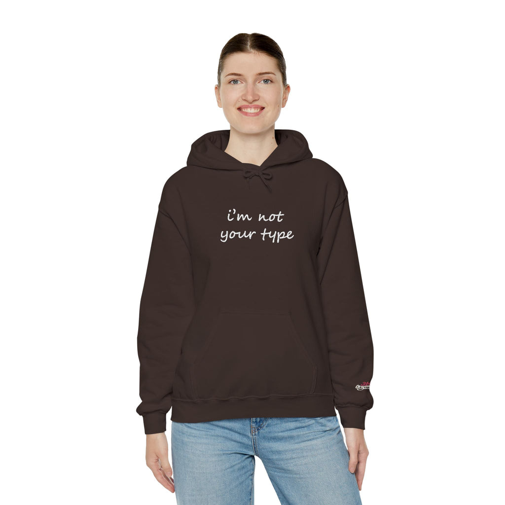 I'm Not Your Type Hoodie - Cute Script Graphic Pullover - 314 Originals
