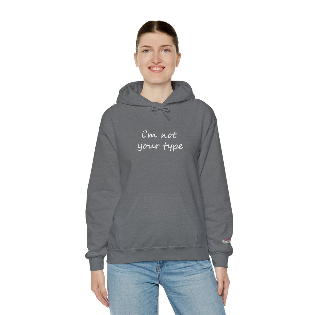 I'm Not Your Type Hoodie - Cute Script Graphic Pullover - 314 Originals
