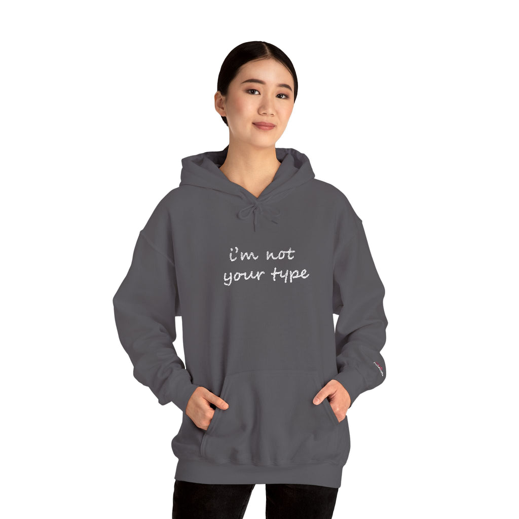 I'm Not Your Type Hoodie - Cute Script Graphic Pullover - 314 Originals