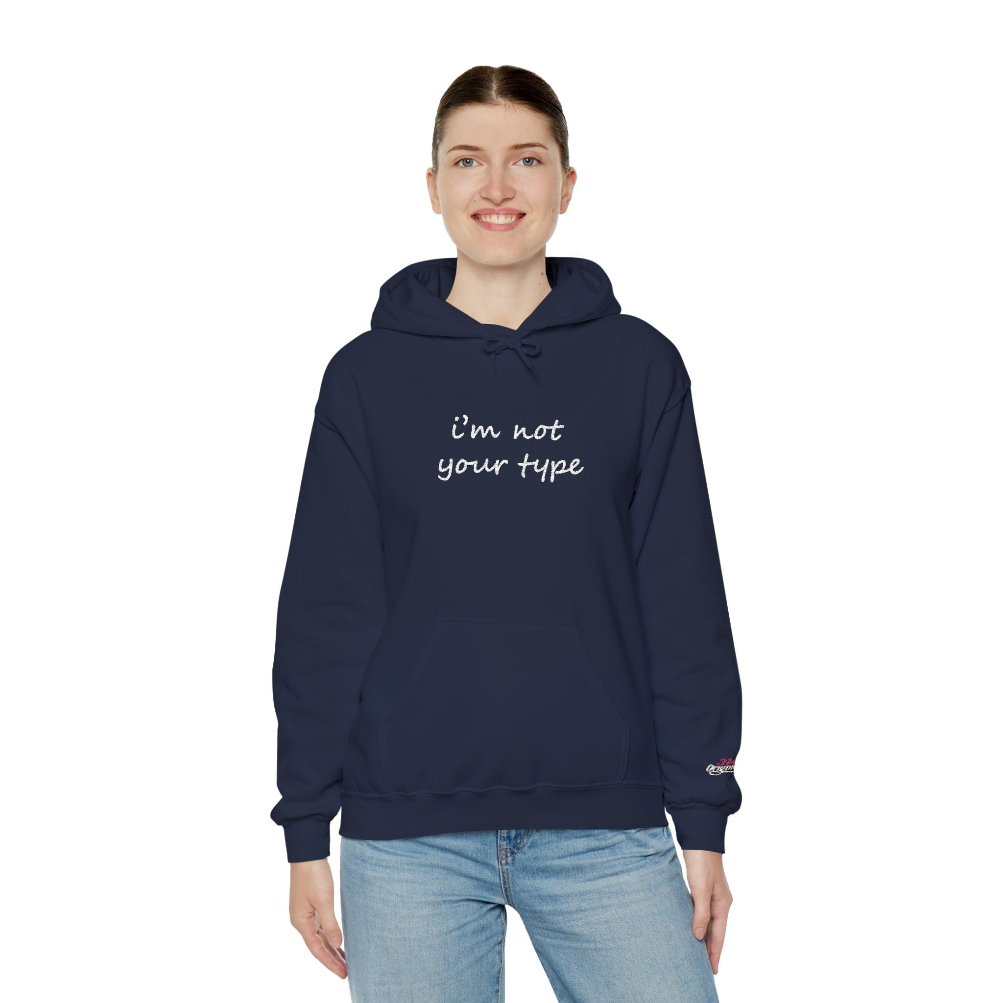 I'm Not Your Type Hoodie - Cute Script Graphic Pullover - 314 Originals