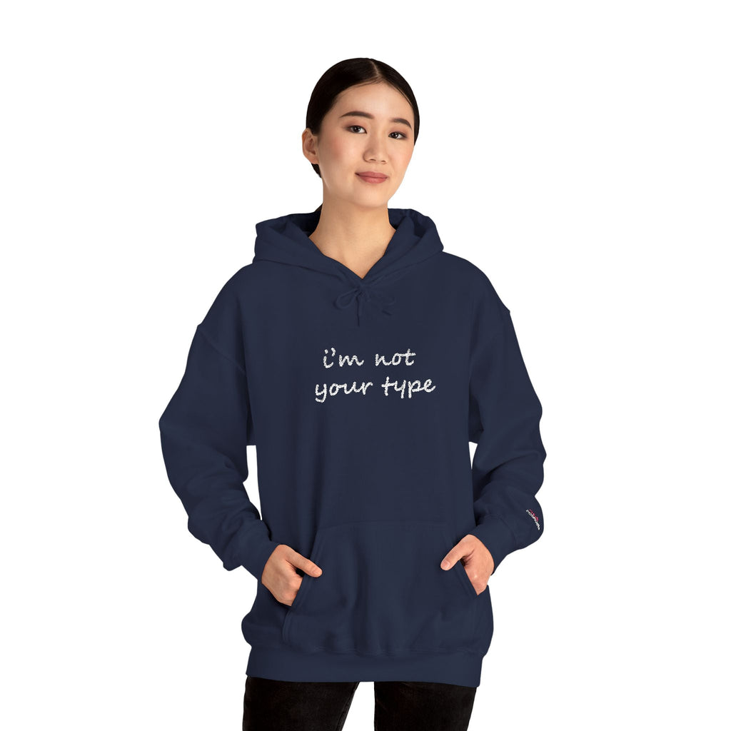 I'm Not Your Type Hoodie - Cute Script Graphic Pullover - 314 Originals