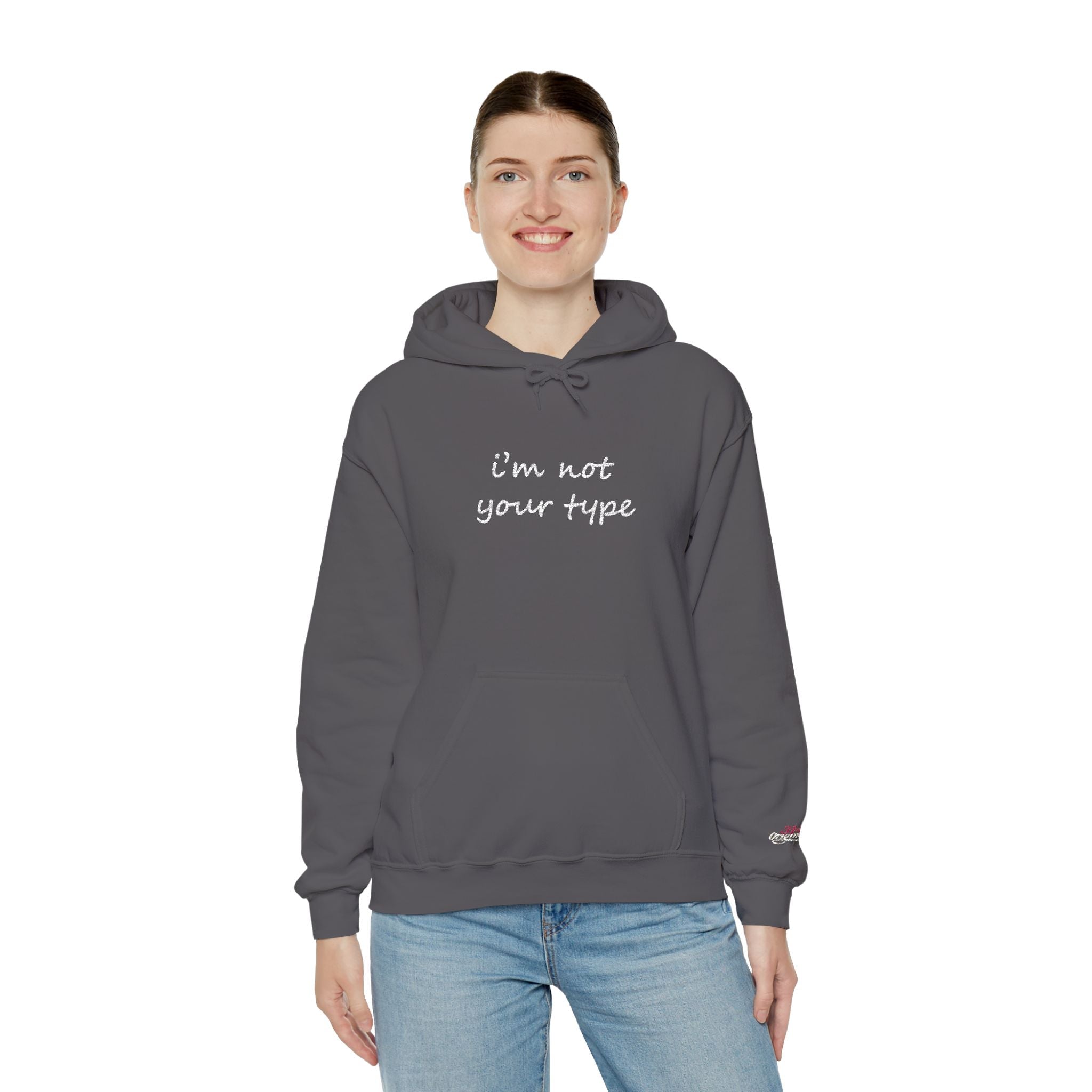 I'm Not Your Type Hoodie - Cute Script Graphic Pullover - 314 Originals