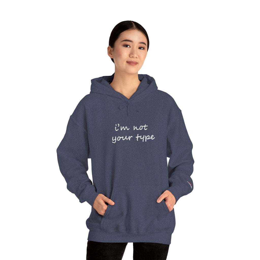 I'm Not Your Type Hoodie - Cute Script Graphic Pullover - 314 Originals