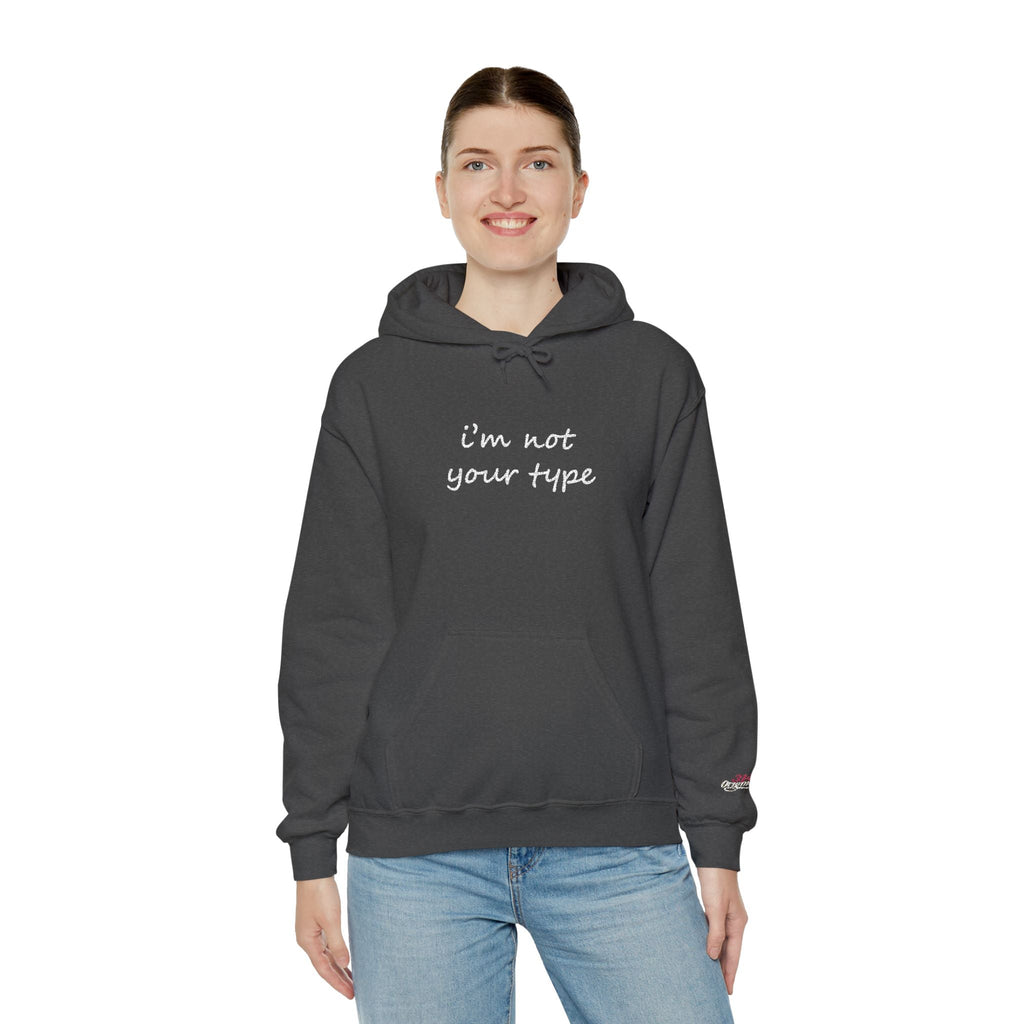 I'm Not Your Type Hoodie - Cute Script Graphic Pullover - 314 Originals