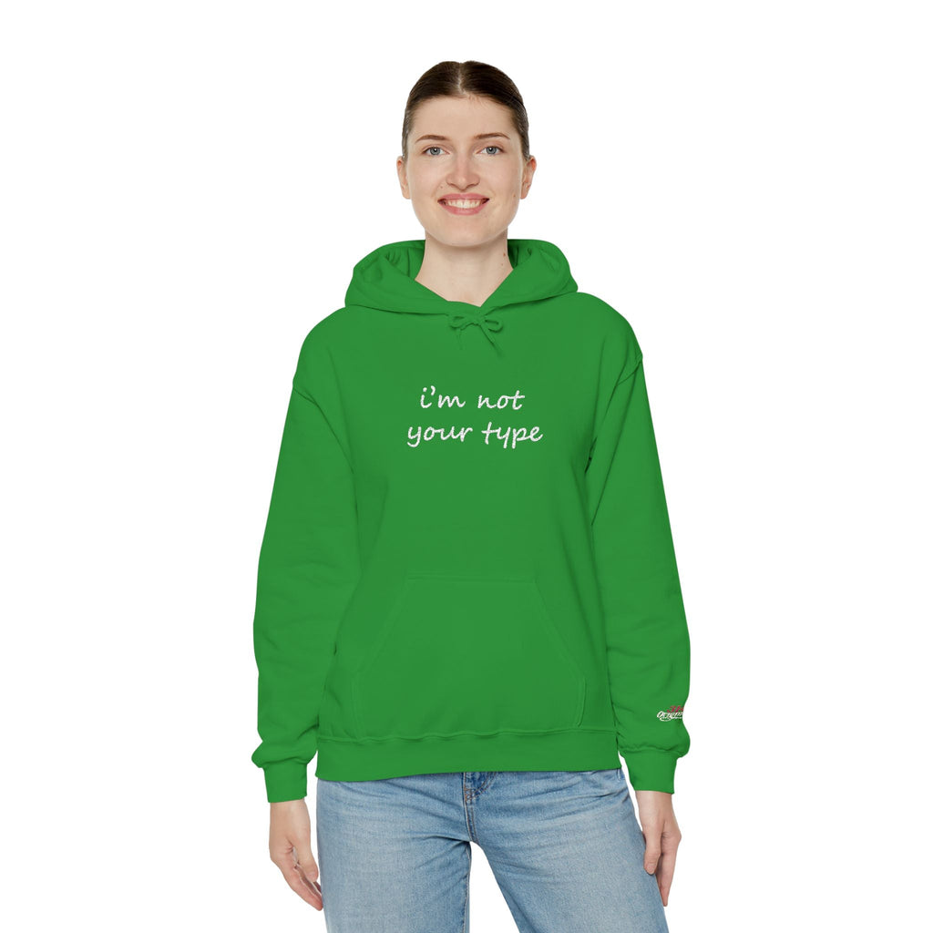 I'm Not Your Type Hoodie - Cute Script Graphic Pullover - 314 Originals