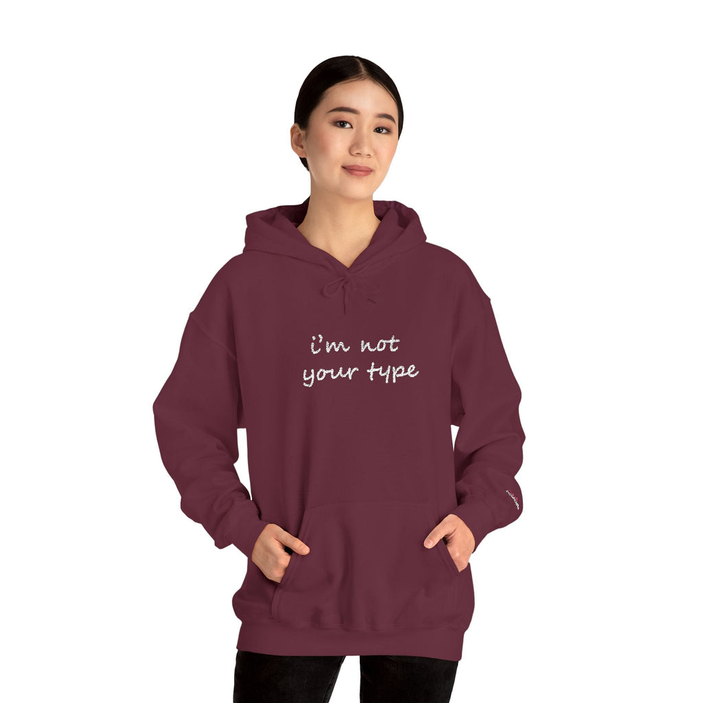 I'm Not Your Type Hoodie - Cute Script Graphic Pullover - 314 Originals