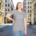 “I’m Not Your Type” Script Tee - 314 Originals