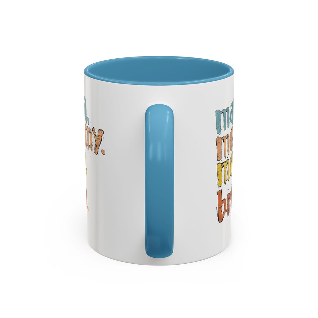 Mama Mommy Mom Bruh Coffee Mug – Funny Multicolor Mom Gift (11/15oz Accent Mug) - 314 Originals