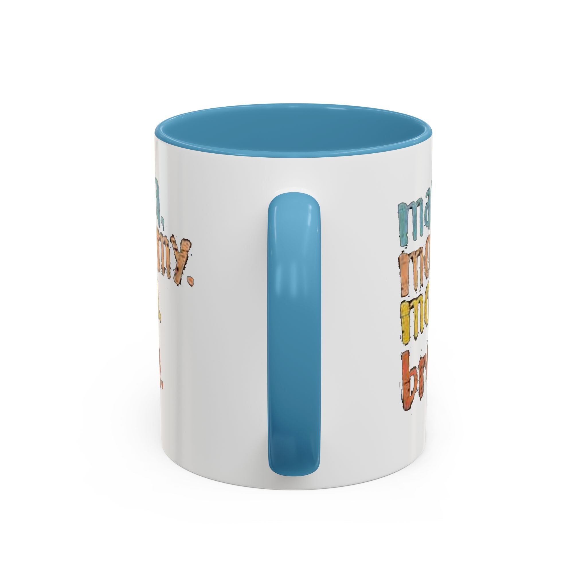 Mama Mommy Mom Bruh Coffee Mug – Funny Multicolor Mom Gift (11/15oz Accent Mug) - 314 Originals