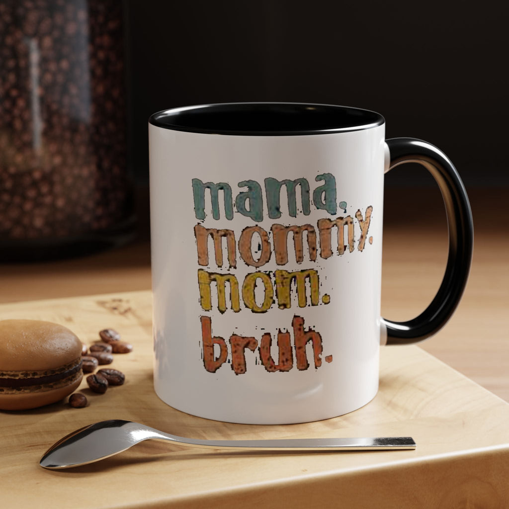 Mama Mommy Mom Bruh Coffee Mug – Funny Multicolor Mom Gift (11/15oz Accent Mug) - 314 Originals