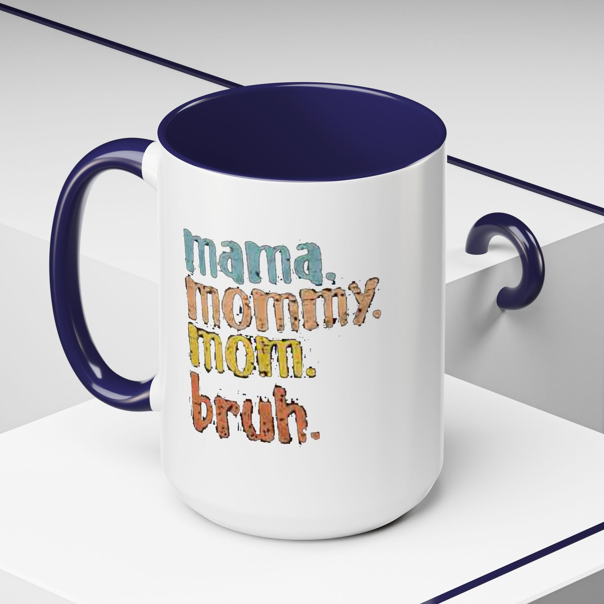 Mama Mommy Mom Bruh Coffee Mug – Funny Multicolor Mom Gift (11/15oz Accent Mug) - 314 Originals