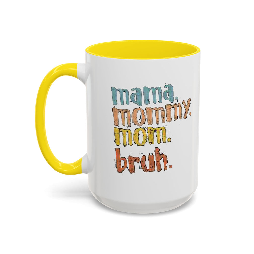 Mama Mommy Mom Bruh Coffee Mug – Funny Multicolor Mom Gift (11/15oz Accent Mug) - 314 Originals