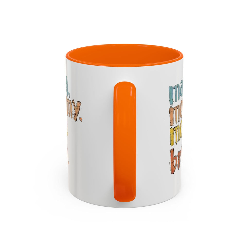 Mama Mommy Mom Bruh Coffee Mug – Funny Multicolor Mom Gift (11/15oz Accent Mug) - 314 Originals