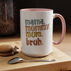 Mama Mommy Mom Bruh Coffee Mug – Funny Multicolor Mom Gift (11/15oz Accent Mug) - 314 Originals