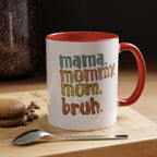 Mama Mommy Mom Bruh Coffee Mug – Funny Multicolor Mom Gift (11/15oz Accent Mug) - 314 Originals