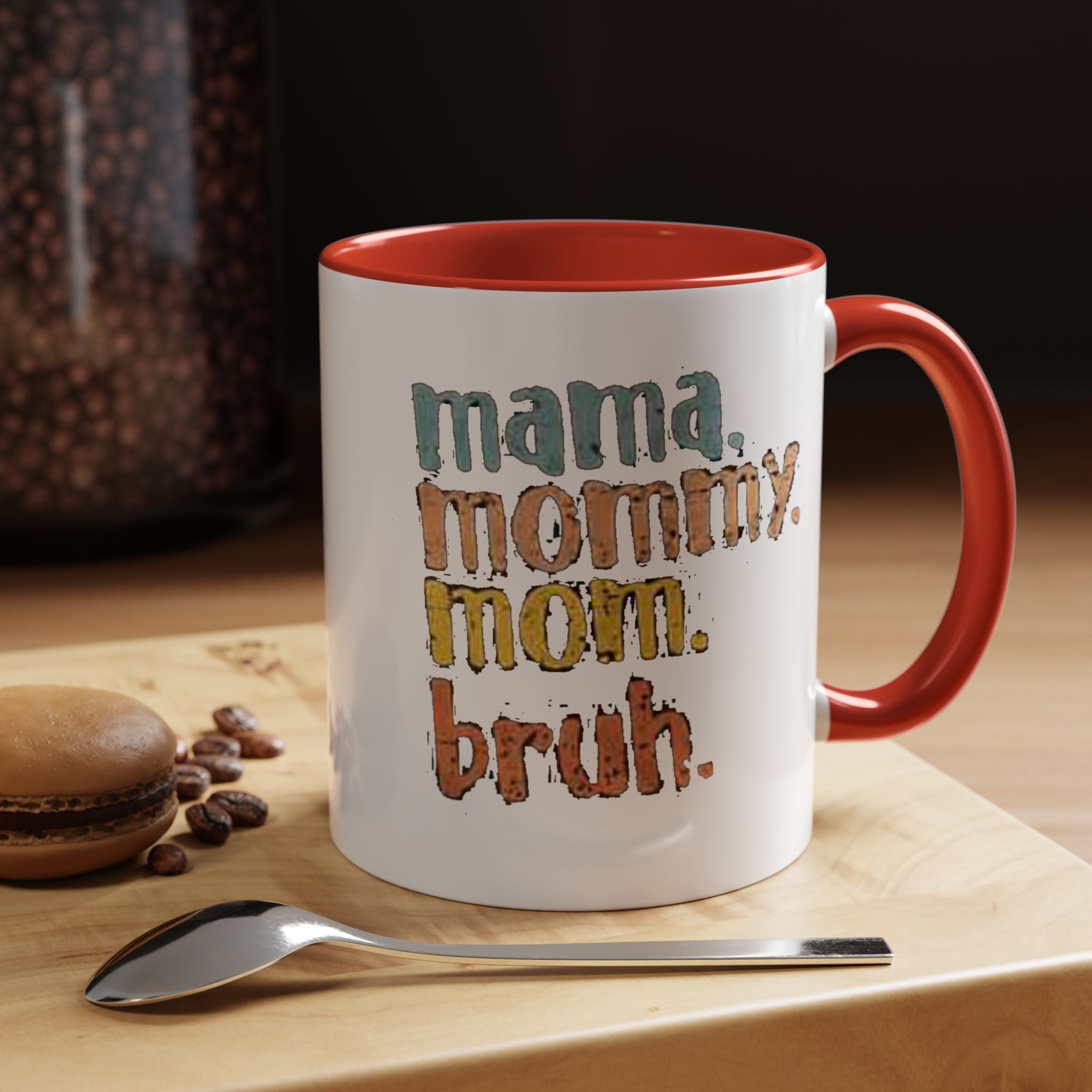 Mama Mommy Mom Bruh Coffee Mug – Funny Multicolor Mom Gift (11/15oz Accent Mug) - 314 Originals