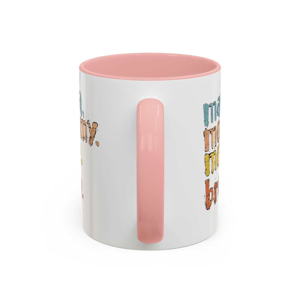 Mama Mommy Mom Bruh Coffee Mug – Funny Multicolor Mom Gift (11/15oz Accent Mug) - 314 Originals