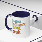 Mama Mommy Mom Bruh Coffee Mug – Funny Multicolor Mom Gift (11/15oz Accent Mug) - 314 Originals