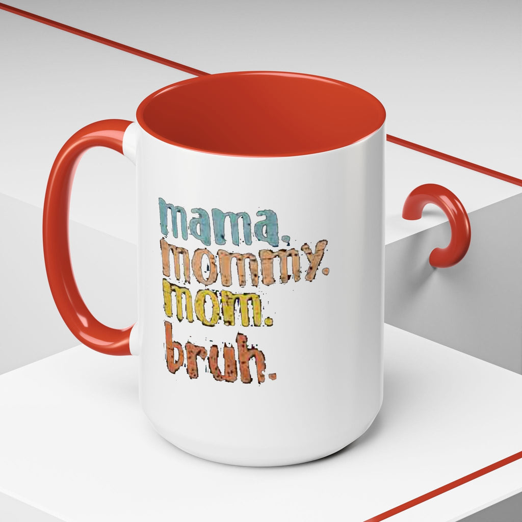 Mama Mommy Mom Bruh Coffee Mug – Funny Multicolor Mom Gift (11/15oz Accent Mug) - 314 Originals
