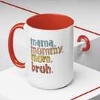 Mama Mommy Mom Bruh Coffee Mug – Funny Multicolor Mom Gift (11/15oz Accent Mug) - 314 Originals