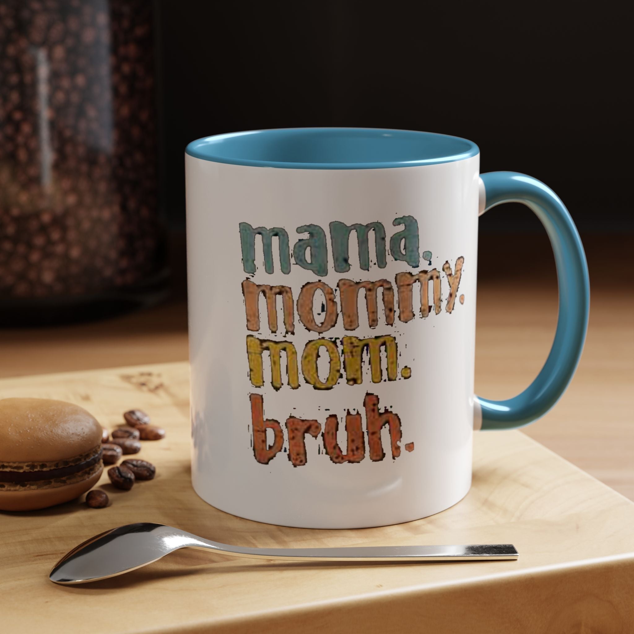 Mama Mommy Mom Bruh Coffee Mug – Funny Multicolor Mom Gift (11/15oz Accent Mug) - 314 Originals
