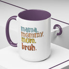 Mama Mommy Mom Bruh Coffee Mug – Funny Multicolor Mom Gift (11/15oz Accent Mug) - 314 Originals