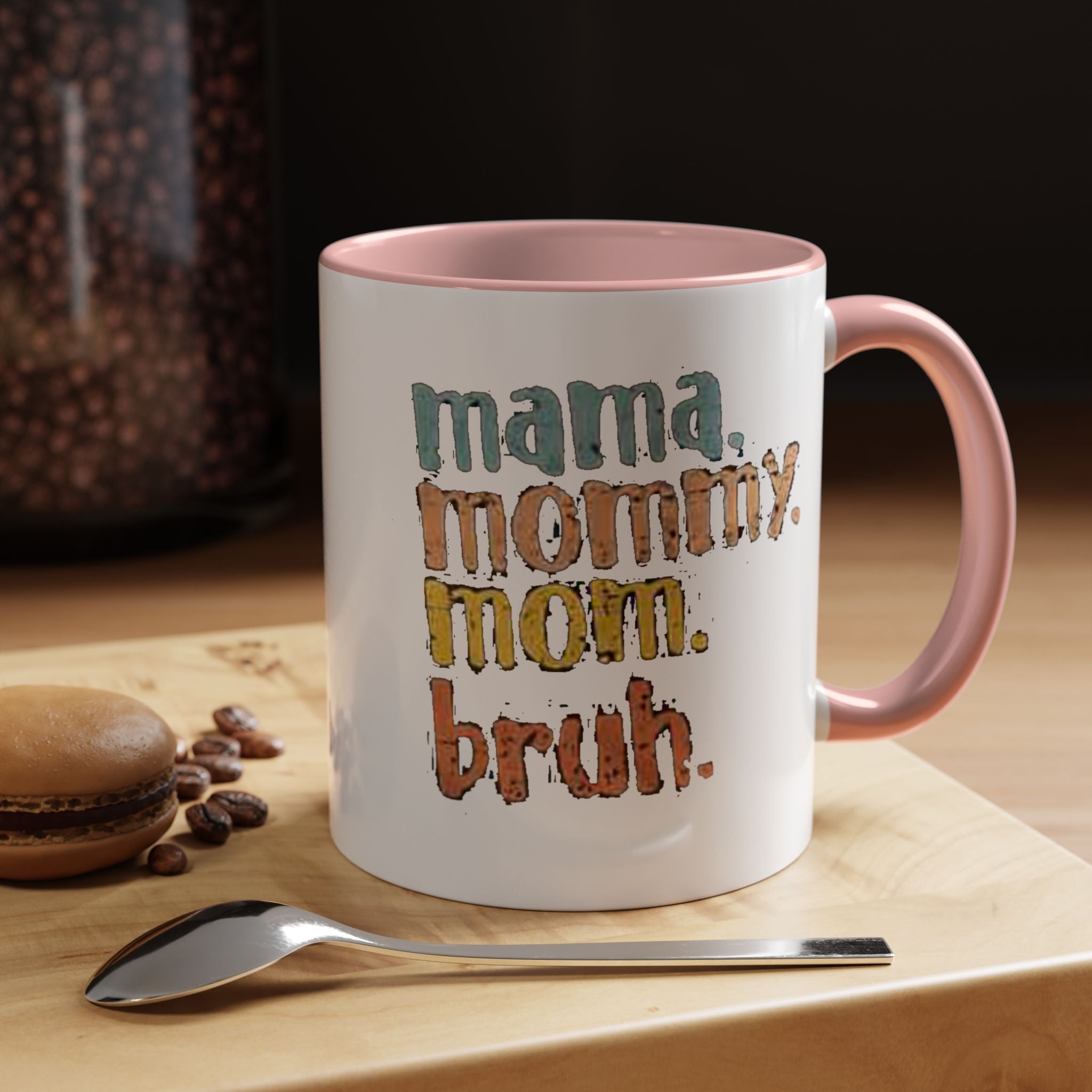 Mama Mommy Mom Bruh Coffee Mug – Funny Multicolor Mom Gift (11/15oz Accent Mug) - 314 Originals